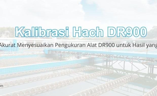 Kalibrasi Hach Dr900